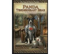 Panda Tenderheart Bear: A Dog’s Vision (The House of Hearts Chronicles)