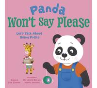 Panda Won't Say Please : Let's Talk About Being Polite