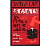 Pandamonium!: How (Not) to Run a Record Label