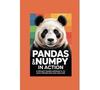 PANDAS AND NUMPY IN ACTION: a project based approach to data wrangling and analysis (My Special TechX Guide)