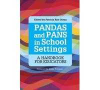 PANDAS and PANS in School Settings : A Handbook for Educators