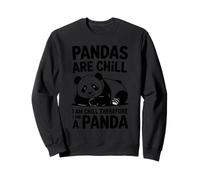 Pandas Are Chill I Am Chill Therefore I Am A Panda Sweatshirt