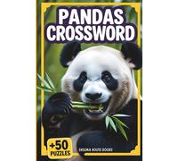 Pandas Crossword: Puzzle Book for Adults and Teens, Enjoy 50+ Crosswords Featuring Amazing Panda Facts - Learn About Their Life, Diet, and Habitat