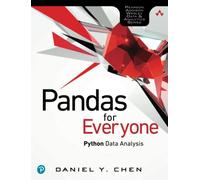 Pandas for Everyone – Python Data Analysis – Addison-Wesley Data & Analytics Series