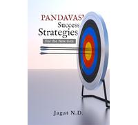 Pandavas' Success Strategies for the New Gen: Practical Life Skills from Five Legendary Warriors