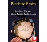 Pandeiro Basics Brazilian Rhythms. Other Percussion.: Choro, Samba, Baiao and More