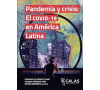 Pandemia y crisis: El COVID-19 en América Latina