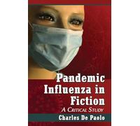 Pandemic Influenza in Fiction: A Critical Study