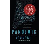 Pandemic: Tracking Contagions, from Cholera to Ebola and Beyond