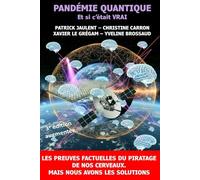 PANDÉMIE QUANTIQUE : Et si c’était VRAI…