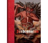 Pandemonium A Visual History of Demonology by Ed Simon (Hardback Book)