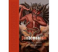 Pandemonium: Histoire illustrée de la démonologie