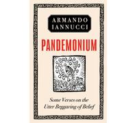 Pandemonium : Some Verses on the Utter Beggaring of Belief