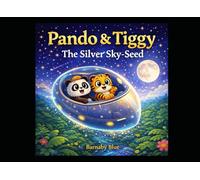 Pando & Tiggy: The Silver Sky-Seed