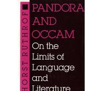 Pandora and Occam: On the Limits of Language and Literature (Advances in Semiotics)
