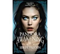 Pandora Awakening: Three worlds. One girl. Everything to lose. Special Edition.