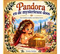 Pandora en de mysterieuze doos: Een Griekse mythe voor kleine lezers