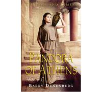 Pandora of Athens 399 B.C (Life and Times)