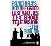 Pandora’s Box : The Greed, Lust, and Lies That Broke Television