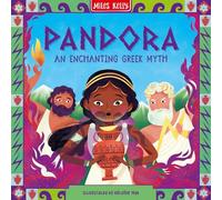 Pandora: Stunning illustrations depict the exciting world of Greek mythology - one incredible tale at a time. Perfectly pitched for emerging readers aged 5 and above. (Greek Myths)