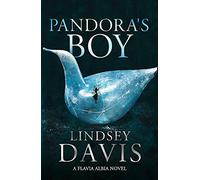 Pandora's Boy: Flavia Albia 6 (Falco: The New Generation)