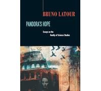 Pandora's Hope: An Essay on the Reality of Science Studies: Essays on the Reality of Science Studies