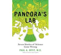 Pandora's Lab: Seven Stories of Science Gone Wrong