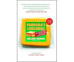 Pandora's Lunchbox: How Processed Food Took Over the American Meal