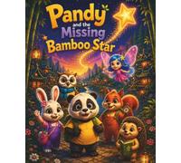 Pandy and the Missing Bamboo Star: A Story of Friendship, Courage, and Kindness