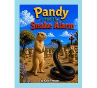 Pandy and the Snake Alarm: A Prairie Dog City Adventure (Young Texan Reader Series)