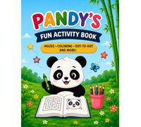 Pandy's fun activity book: coloring pages , Dot-to-Dot, hidden Objects, preschool learning activities for ages 3-7