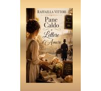 PANE CALDO E LETTERE D'AMORE
