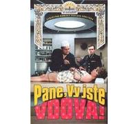 Pane, vy jste vdova!