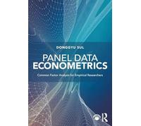 Panel Data Econometrics: Common Factor Analysis for Empirical Researchers