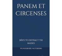Panem et Circenses: Ways to distract the masses