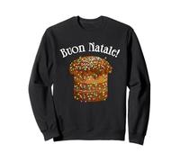 Panettone Merry Christmas In Italian Buon Natale Sweatshirt