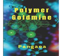 Pangaea Polymer Goldmine: Turning PEO Self-Pouring Polymer into Profitable Pangaea Multicolor