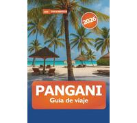 Pangani Guía de viaje 2026: Explora la joya costera oculta de Tanzania, playas, lugares imprescindibles, rica historia, cultura local y aventuras en África Oriental