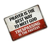 PANGBOER Iron Do Not Enter Prayer Is the Best Way to Meet God Rust for Decor Home Security Sign