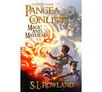 Pangea Online 2: Magic and Mayhem: A LitRPG Novel