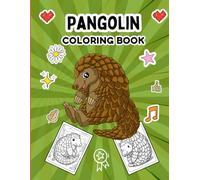 Pangolin Coloring Book: Fun And Easy Coloring Pages ,and a Variety of Other Charming Animals for Boys or Girls , Bear And Many More For Boys Girls Kids Ages 4-8