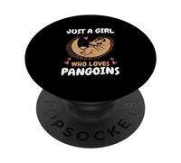 Pangolin Just a girl who loves pangolins Animals PopSockets Adhesive PopGrip