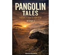 Pangolin Tales Band 2: Nature, Crime & Survival