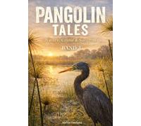 Pangolin Tales Band 3: Nature, Crime & Survival