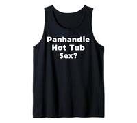 Panhandle Hot Tub Sex? - Gifts for Women and Men Tank Top