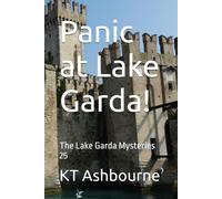 Panic at Lake Garda!: The Lake Garda Mysteries 25