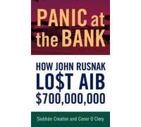 Panic at the Bank: How John Rusnak Lost AIB $700 Million