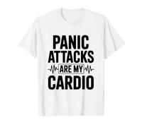 Panic Attacks are My Cardio Funny Anxiety Humor Value Graphic T-Shirt, Men, White, M