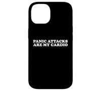 Panic Attacks Are My Cardio Funny Anxiety Sarcasm Humor Pun Case for iPhone 14