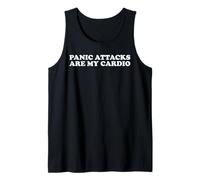 Panic Attacks are My Cardio Funny Anxiety Sarcasm Humor Pun Tank Top